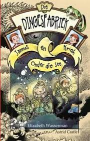 Die Dingesfabriek Jannus en Kriek onder die see